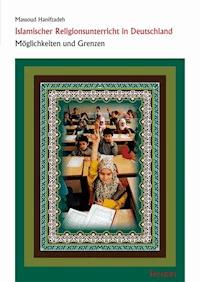 Islamischer Religionsunterricht in Deutschland - Massoud Hanifzadeh - E-Book