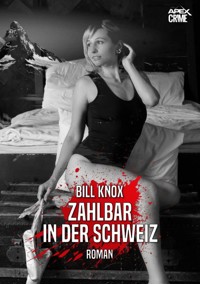ZAHLBAR IN DER SCHWEIZ - Bill Knox - E-Book