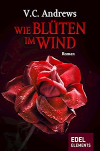 Wie Blüten im Wind - V.C. Andrews - E-Book
