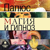 Магия и гипноз - Папюс - Hörbuch