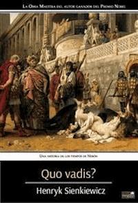 Quo Vadis? - Henryk Sienkiewicz - E-Book