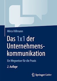 Das 1x1 der Unternehmenskommunikation - Mirco Hillmann - E-Book