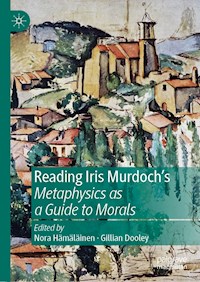 Reading Iris Murdoch's Metaphysics as a Guide to Morals -  - E-Book