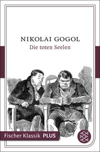 Die toten Seelen - Nikolai Gogol - E-Book