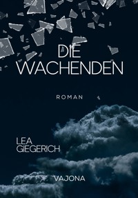 Die Wachenden - Lea Giegerich - E-Book