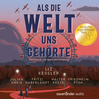 Als die Welt uns gehörte (Ungekürzte Lesung) - Liz Kessler - Hörbuch