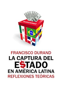 La captura del Estado en América Latina - Francisco Durand - E-Book