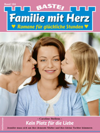 Familie mit Herz 194 - Caroline Steffens - E-Book