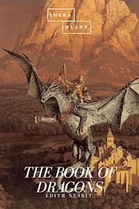 The Book of Dragons - Edith Nesbit - E-Book