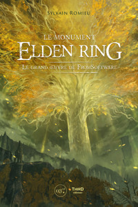 Le monument Elden Ring - Sylvain Romieu - E-Book