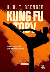 Kung Fu Toby - H. H. T. Osenger - E-Book