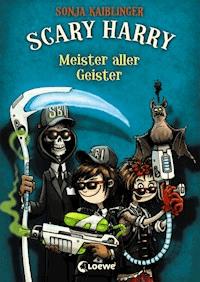 Scary Harry (Band 3) - Meister aller Geister - Sonja Kaiblinger - E-Book