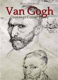 Van Gogh Drawings:Colour Plates - Maria Peitcheva - E-Book