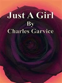 Just A Girl - Charles Garvice - E-Book