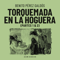 Torquemada en la hoguera (Completo) - Benito Pérez Galdòs - Hörbuch