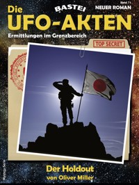 Die UFO-AKTEN 71 - Oliver Miller - E-Book