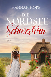 Die Nordseeschwestern - Hannah Hope - E-Book