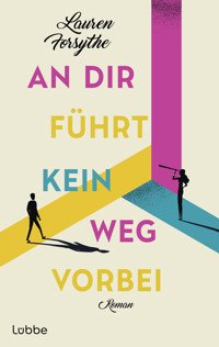 An dir führt kein Weg vorbei - Lauren Forsythe - E-Book