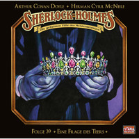 Sherlock Holmes - Die geheimen Fälle des Meisterdetektivs, Folge 39: Eine Frage des Teers - Arthur Conan Doyle - Hörbuch