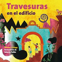 Travesuras en el edificio - Alfredo Tomás Ortega Ojeda - E-Book
