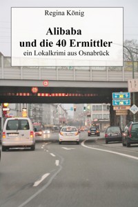 Alibaba und die 40 Ermittler - Regina König - E-Book