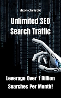 Unlimited SEO Search Traffic - Deon Christie - E-Book