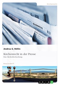 Kirchenrecht in der Presse - Andrea G. Röllin - E-Book