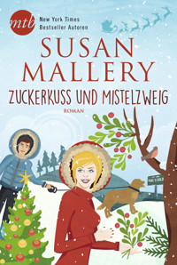Zuckerkuss und Mistelzweig - Susan Mallery - E-Book