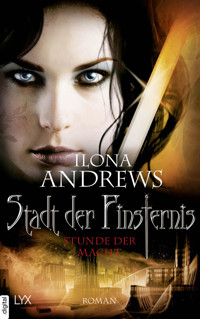 Stadt der Finsternis - Stunde der Macht - Ilona Andrews - E-Book