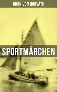 Sportmärchen - Ödön von Horváth - E-Book