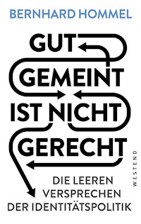 Gut gemeint ist nicht gerecht - Bernhard Hommel - E-Book