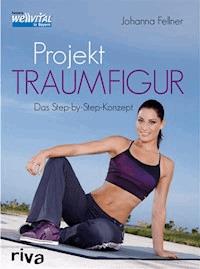 Projekt Traumfigur - Johanna Fellner - E-Book