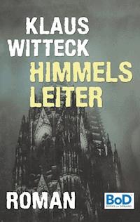 Himmelsleiter - Klaus Witteck - E-Book