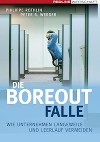 Die Boreout-Falle - Philippe Rothlin - E-Book
