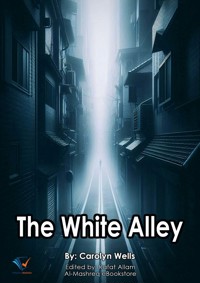 The White Alley - Carolyn Wells - E-Book