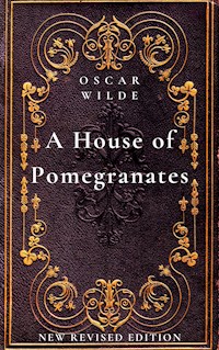 A House of Pomegranates - Oscar Wilde - E-Book