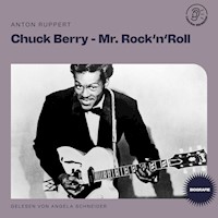 Chuck Berry - Mr. Rock 'n' Roll (Biografie) - Anton Ruppert - Hörbuch