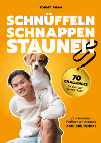 Schnüffeln, Schnappen, Staunen -  - E-Book