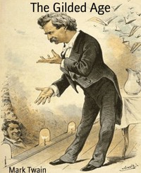 The Gilded Age - Mark Twain - E-Book