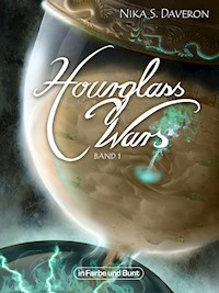 Hourglass Wars - Jahr der Flamme (Band 1) - Nika S. Daveron - E-Book