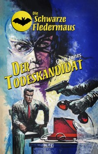 Die Schwarze Fledermaus 46: Der Todeskandidat - G. W. Jones - E-Book