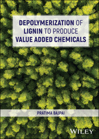 Depolymerization of Lignin to Produce Value Added Chemicals - Pratima Bajpai - E-Book