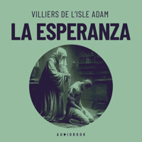 La esperanza (Completo) - Villiers De L'Isle Adam - Hörbuch