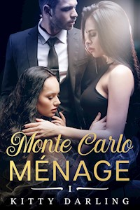 Die Monte Carlo Menage - Kitty Darling - E-Book