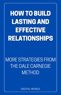 How to Build Lasting and Effective Relationships - - E-Book