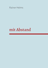 mit Abstand - Rainer Helms - E-Book