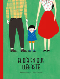 El día en que llegaste - Reza Dalvand - E-Book