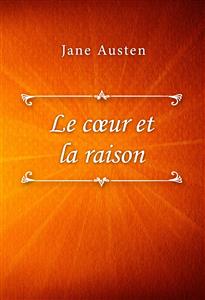 Le cœur et la raison - Jane Austen - E-Book