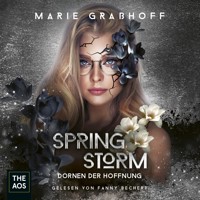 Spring Storm - Dornen der Hoffnung - Marie Graßhoff - Hörbuch