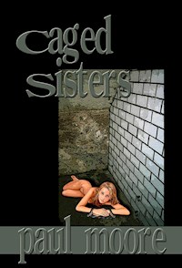 Caged Sisters - Paul Moore - E-Book